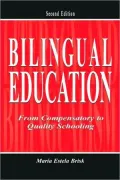 Bilingual Education From Compensatory to Quality Schooling, Second Edition