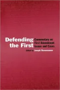 Defending the First Commentary on First Amendment Issues and Cases