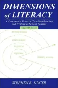 Dimensions of Literacy A Conceptual Base for Teaching Reading and Writing in School Settings, Second Edition