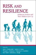 Risk and Resilience: Adolescent Mothers and Their Children Grow Up