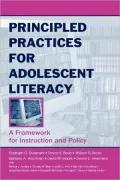 Principled Practices for Adolescent Literacy A Framework for Instruction and Policy