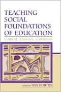 Teaching Social Foundations of Education Contexts, Theories, and Issues