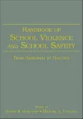 Handbook of School Violence and School Safety From Research to Practice