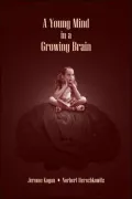 A Young Mind in A Growing Brain
