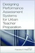 Designing Performance Assessment Systems for Urban Teacher Preparation