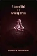 A Young Mind in A Growing Brain