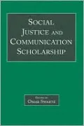 Social Justice and Communication Scholarship