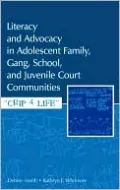 Literacy and Advocacy in Adolescent Family, Gang, School, and Juvenile Court Communities ''Crip 4 Life''