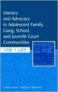 Literacy and Advocacy in Adolescent Family, Gang, School, and Juvenile Court Communities ',Crip 4 Life',