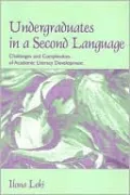 Undergraduates in a Second Language: Challenges and Complexities of Academic Literacy Development