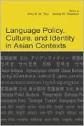 Language Policy, Culture, and Identity in Asian Contexts