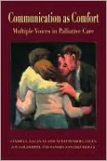 Communication As Comfort: Multiple Voices in Palliative Care