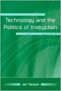 Technology and the Politics of Instruction