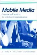 Mobile Media Content and Servies for Wireless Communcations