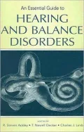 An Essential Guide to Hearing and Balance Disorders