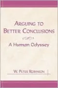 Arguing to Better Conclusions: A Human Odyssey