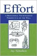 Effort: A Behavioral Neuroscience Perspective on the Will