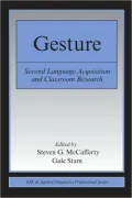 Gesture: Second Language Acquistion and Classroom Research