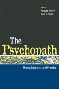The Psychopath: Theory, Research, and Practice