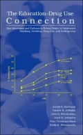 The Education-Drug Use Connection: How Successes and Failures in School Relate to Adolescent Smoking, Drinking, Drug Use, and Delinquency