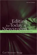Editing for Today's Newsroom: A Guide for Success in a Changing Profession