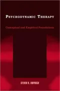 Psychodynamic Therapy: Conceptual and Empirical Foundations, Vol. 1