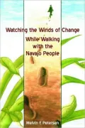 Watching the winds of change while walking with the Navajo people