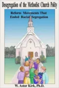 Desegregation Of The Methodist Church Polity