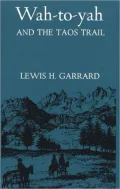 Wah-to-Yah and the Taos Trail, Vol. 5