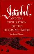 Istanbul: And the Civilization of the Ottoman Empire, Vol. 9