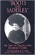 Boots and Saddles: Or, Life in Dakota with General Custer, Vol. 17