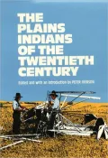 The Plains Indians of the 20th Century