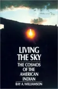 Living the Sky: The Cosmos of the American Indian