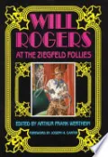 Will Rogers at the Ziegfeld Follies