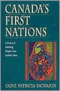Canada's First Nations A History of Founding Peoples from Earliest Times