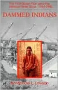 Damned Indians: The Pick-Sloan Plan and the Missouri River Sioux, 1944-1980
