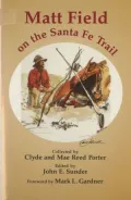 Matt Field on the Santa Fe Trail, Vol. 29