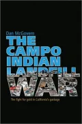 The Campo Indian Landfill War: The Fight for Gold in California's Garbage