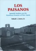 Los Paisanos : Spanish Settlers on the Northern Frontier of New Spain