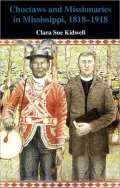 Choctaws and Missionaries in Mississippi, 1818-1918