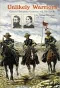 Unlikely Warriors: General Benjamin Grierson and His Family