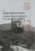 The Indian Reform Letters of Helen Hunt Jackson, 1879-1885