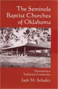 Seminole Baptist Churches of Oklahoma : Maintaining aTraditional Community