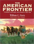 The American Frontier: Pioneers, Settlers and Cowboys 1800-1899