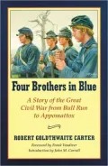 Four Brothers in Blue, or, Sunshine and Shadows of the War of the Rebellion; A Story of the Great Civil War from Bull Run to Appomattox