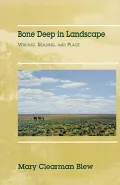 Bone Deep in Landscape: Writing, Reading and Place