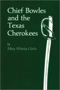 Chief Bowles and Texas Cherokees