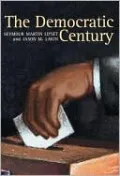 The Democratic Century (Julian J. Rothbaum Distinguished Lecture Series), Vol. 9