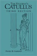 The Student's Catullus, Third Edition (Oklahoma Series in Classical Culture), Vol. 5