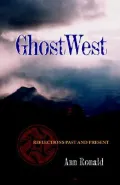 Ghostwest : Reflections Past and Present